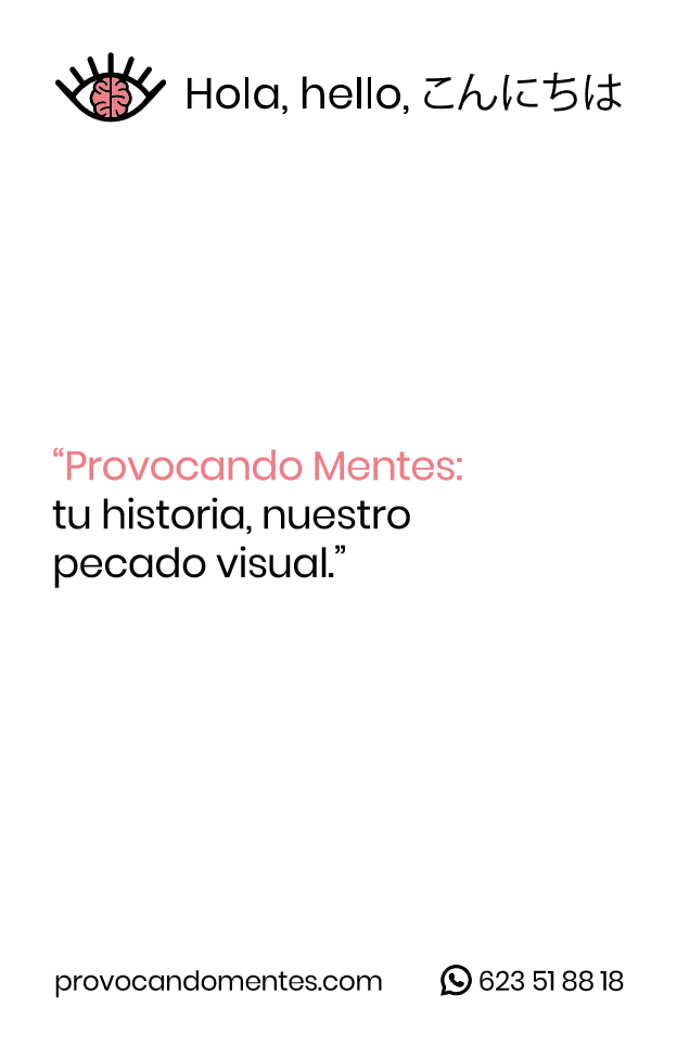 Provocando Mentes — tu historia, nuestro pecado visual.
