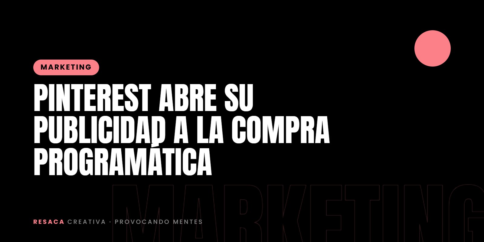 Pinterest abre su publicidad a la compra programática